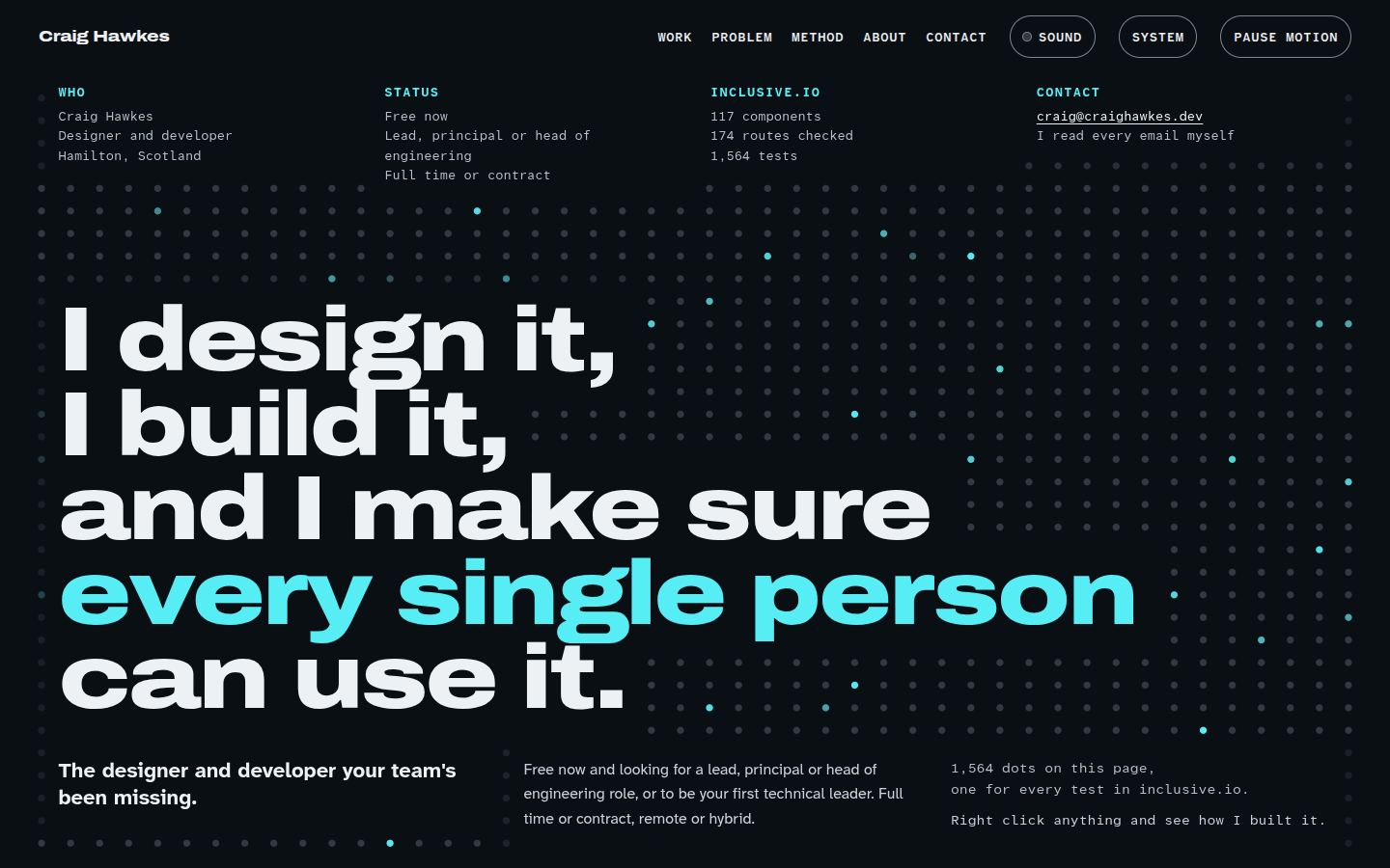 A dark page with a field of small dots behind the headline I design it, I build it, and I make sure every single person can use it, with a row of facts above.